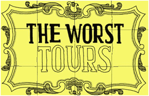 The Worst Tours